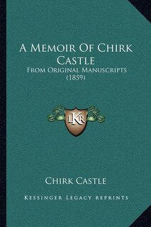 Couverture_A Memoir Of Chirk Castle