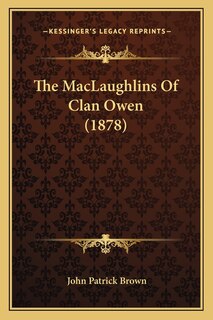 Front cover_The MacLaughlins Of Clan Owen (1878)