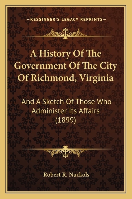 Couverture_A History Of The Government Of The City Of Richmond, Virginia