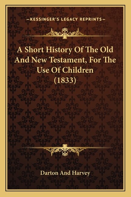 Front cover_A Short History Of The Old And New Testament, For The Use Of Children (1833)