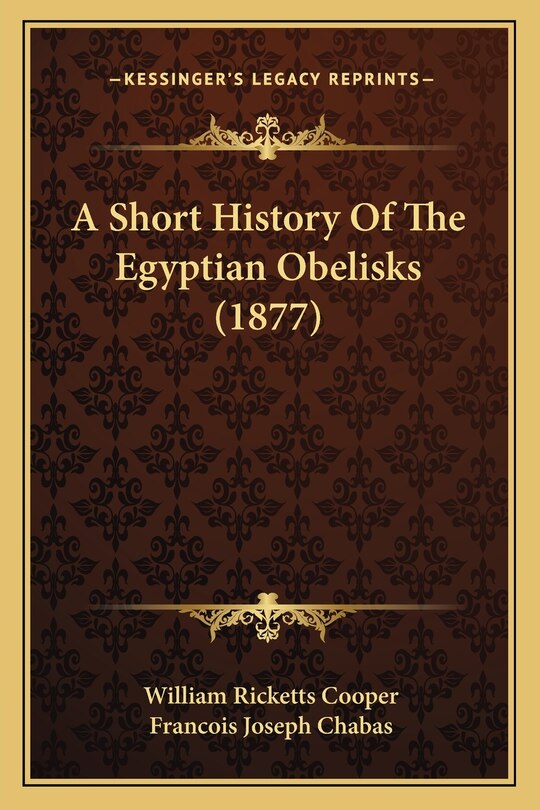 Front cover_A Short History Of The Egyptian Obelisks (1877)
