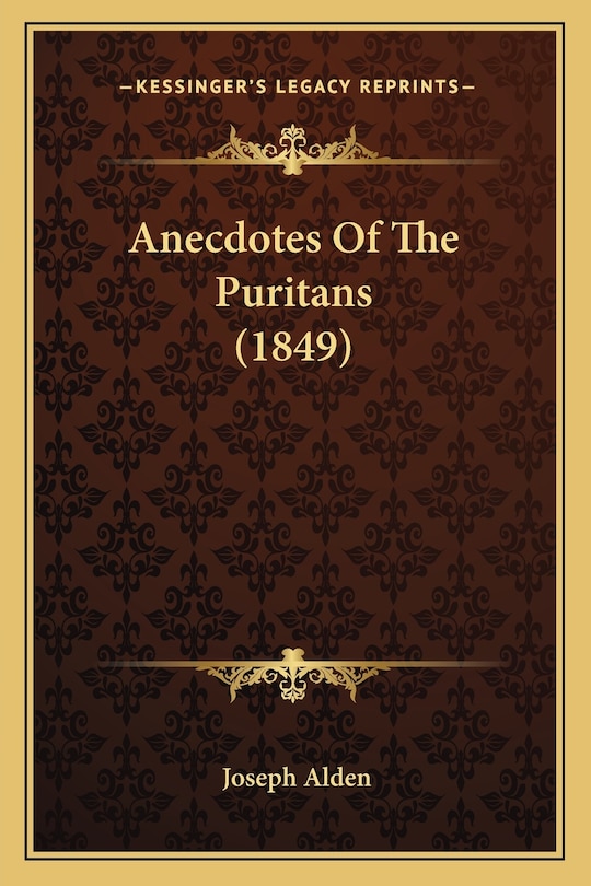 Anecdotes Of The Puritans (1849)