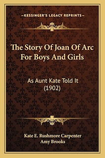 Couverture_The Story Of Joan Of Arc For Boys And Girls