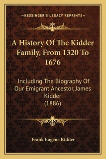 Couverture_A History Of The Kidder Family, From 1320 To 1676