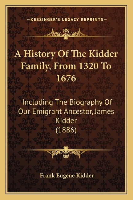Couverture_A History Of The Kidder Family, From 1320 To 1676