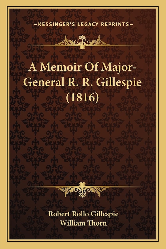 Couverture_A Memoir Of Major-General R. R. Gillespie (1816)