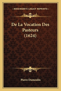 Front cover_De La Vocation Des Pasteurs (1624)
