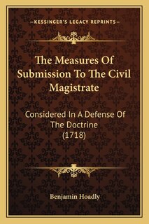 Front cover_The Measures Of Submission To The Civil Magistrate