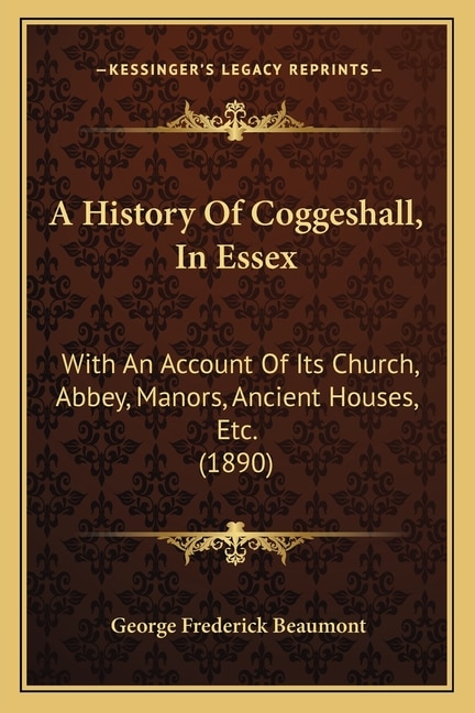 Front cover_A History Of Coggeshall, In Essex