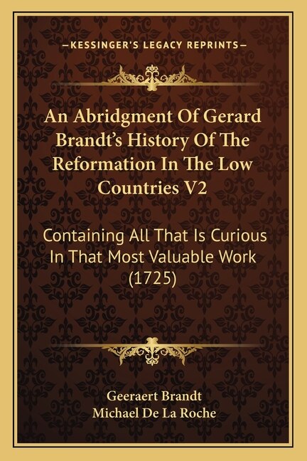 Front cover_An Abridgment Of Gerard Brandt's History Of The Reformation In The Low Countries V2