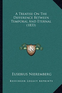 Couverture_A Treatise On The Difference Between Temporal And Eternal (1833)