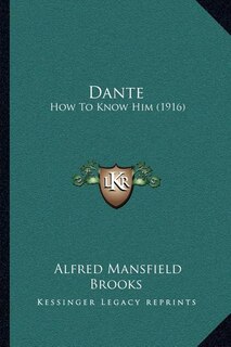 Dante: How To Know Him (1916)