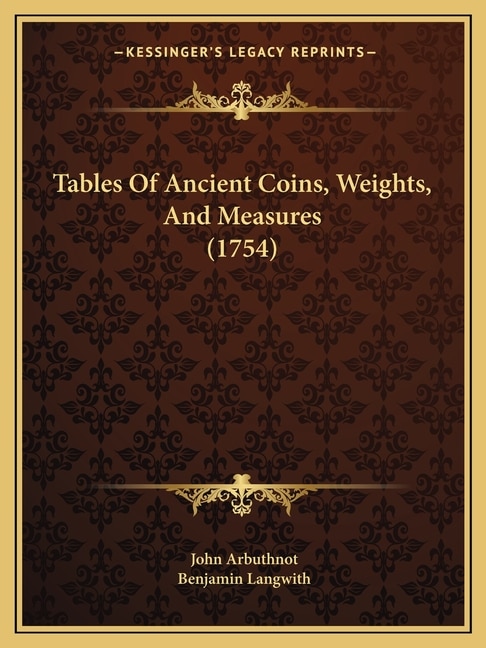 Front cover_Tables Of Ancient Coins, Weights, And Measures (1754)