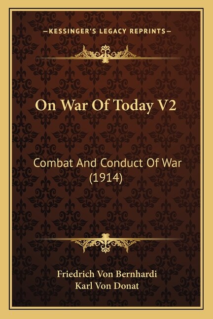 On War Of Today V2: Combat And Conduct Of War (1914)