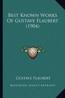 Front cover_Best Known Works Of Gustave Flaubert (1904)