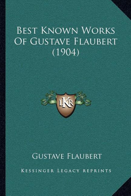 Front cover_Best Known Works Of Gustave Flaubert (1904)