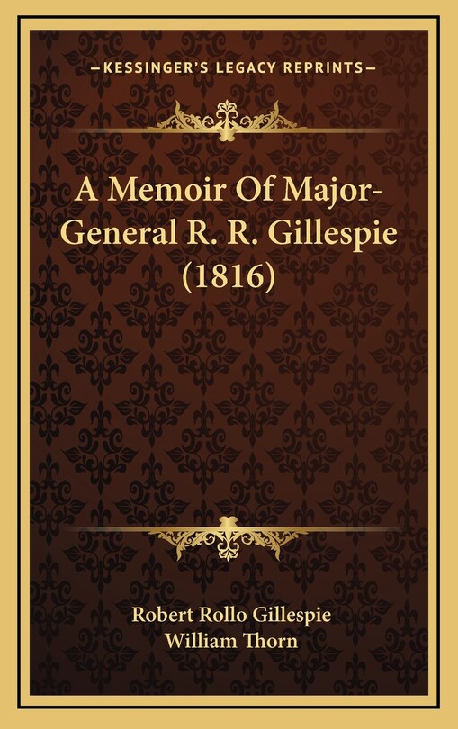 Couverture_A Memoir Of Major-General R. R. Gillespie (1816)