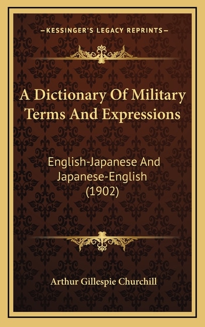 A Dictionary Of Military Terms And Expressions: English-Japanese And Japanese-English (1902)