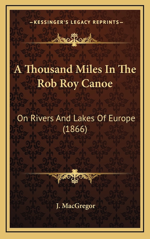 Front cover_A Thousand Miles In The Rob Roy Canoe