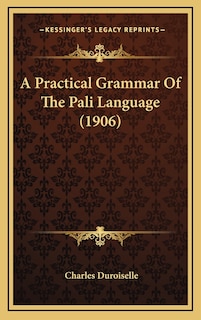 Couverture_A Practical Grammar Of The Pali Language (1906)