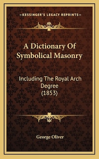 Couverture_A Dictionary Of Symbolical Masonry