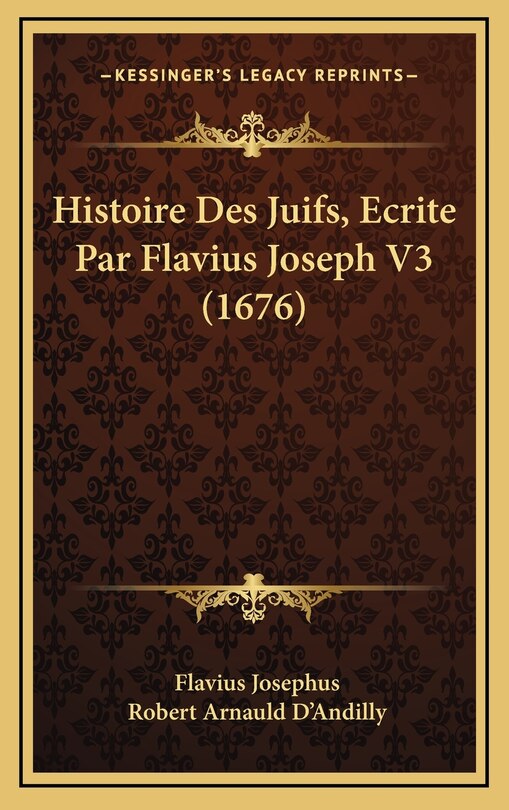 Front cover_Histoire Des Juifs, Ecrite Par Flavius Joseph V3 (1676)