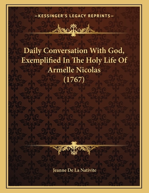 Front cover_Daily Conversation With God, Exemplified In The Holy Life Of Armelle Nicolas (1767)