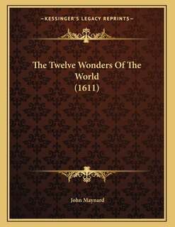 Front cover_The Twelve Wonders Of The World (1611)