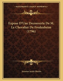 Expose D'Une Decouverte De M. Le Chevalier De Fredenheim (1796)