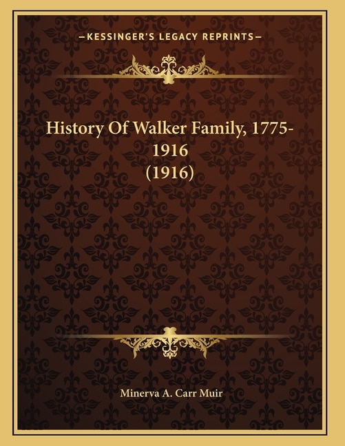 Front cover_History Of Walker Family, 1775-1916 (1916)