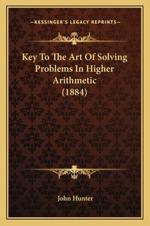 Front cover_Key To The Art Of Solving Problems In Higher Arithmetic (1884)