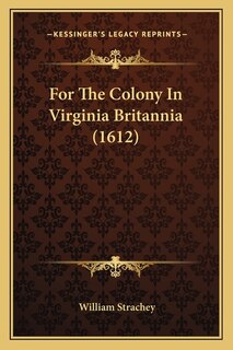 Front cover_For The Colony In Virginia Britannia (1612)