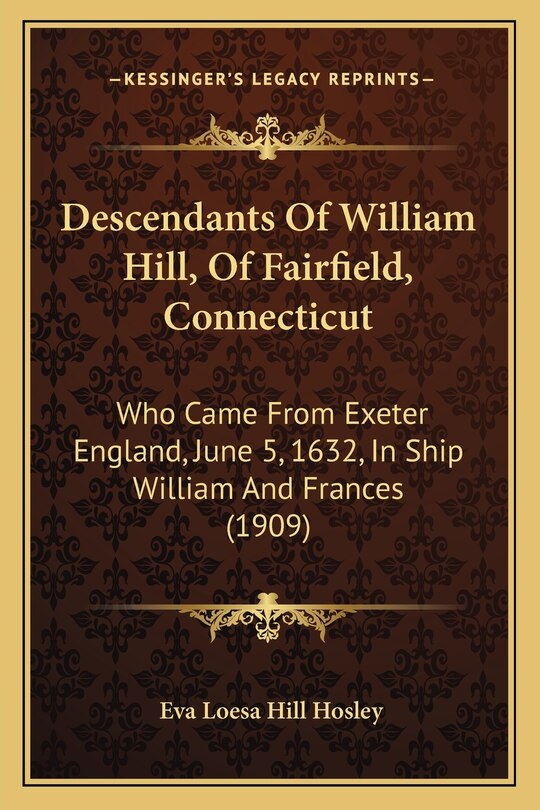 Front cover_Descendants Of William Hill, Of Fairfield, Connecticut