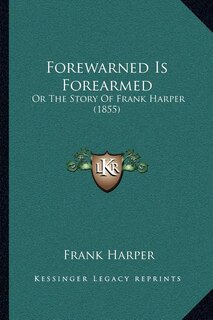 Front cover_Forewarned Is Forearmed