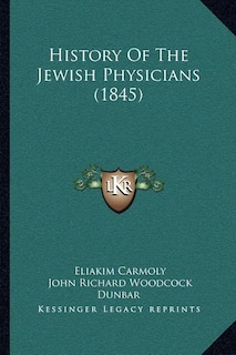 Couverture_History Of The Jewish Physicians (1845)