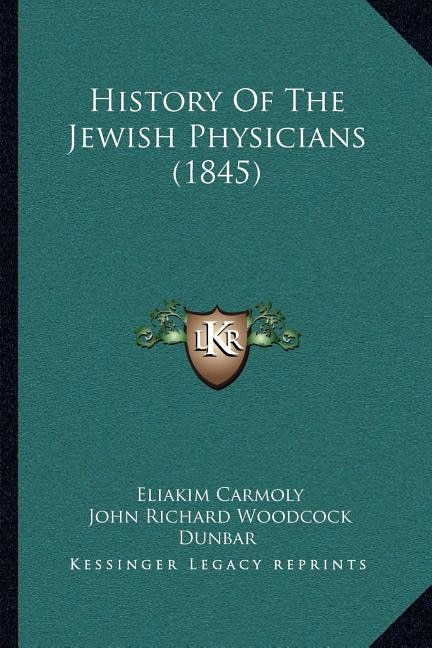Couverture_History Of The Jewish Physicians (1845)