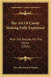 Couverture_The Art Of Candy Making Fully Explained