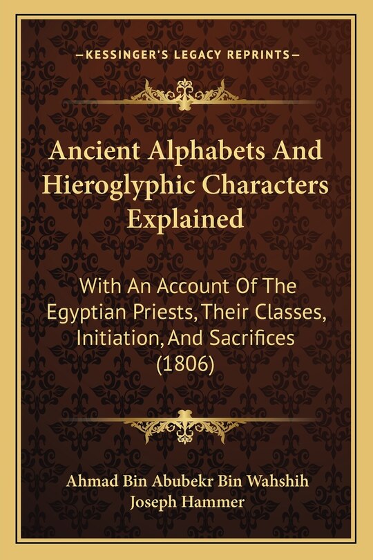 Front cover_Ancient Alphabets And Hieroglyphic Characters Explained