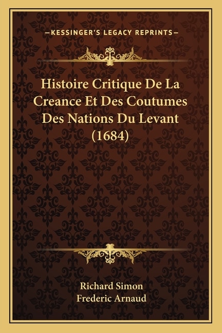 Front cover_Histoire Critique De La Creance Et Des Coutumes Des Nations Du Levant (1684)