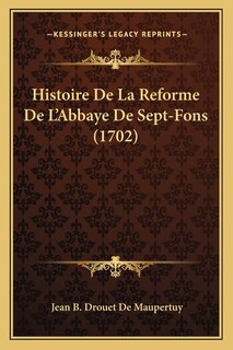 Front cover_Histoire De La Reforme De L'Abbaye De Sept-Fons (1702)