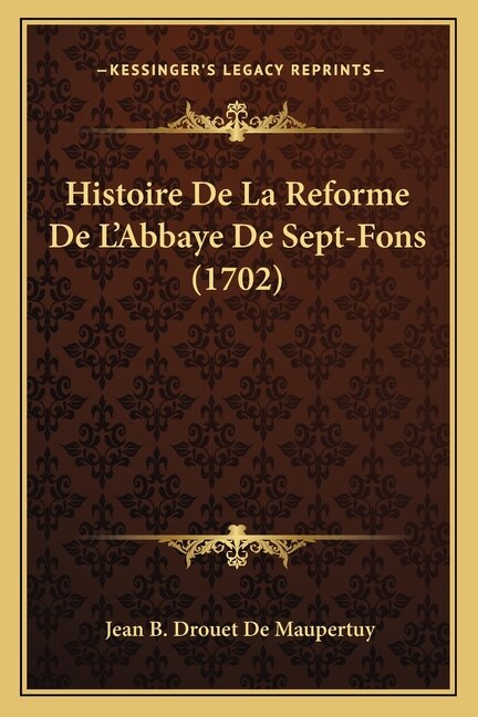 Front cover_Histoire De La Reforme De L'Abbaye De Sept-Fons (1702)