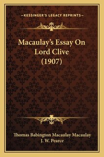 Front cover_Macaulay's Essay On Lord Clive (1907)