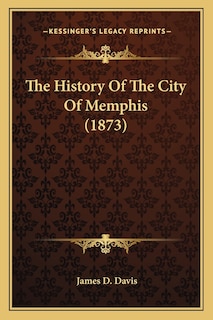 Front cover_The History Of The City Of Memphis (1873)
