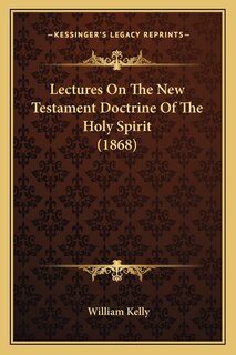 Front cover_Lectures On The New Testament Doctrine Of The Holy Spirit (1868)