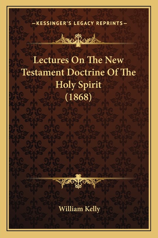 Front cover_Lectures On The New Testament Doctrine Of The Holy Spirit (1868)