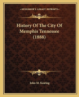 Front cover_History Of The City Of Memphis Tennessee (1888)