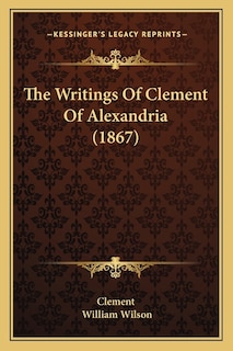 Front cover_The Writings Of Clement Of Alexandria (1867)