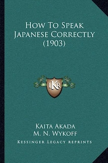 Front cover_How To Speak Japanese Correctly (1903)