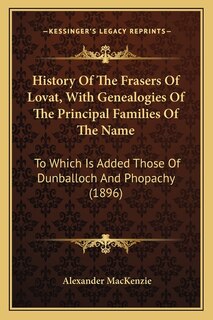 Front cover_History Of The Frasers Of Lovat, With Genealogies Of The Principal Families Of The Name