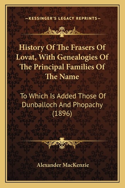 Front cover_History Of The Frasers Of Lovat, With Genealogies Of The Principal Families Of The Name